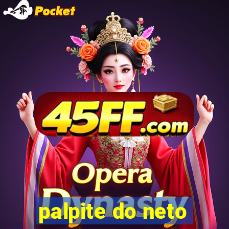 palpite do neto